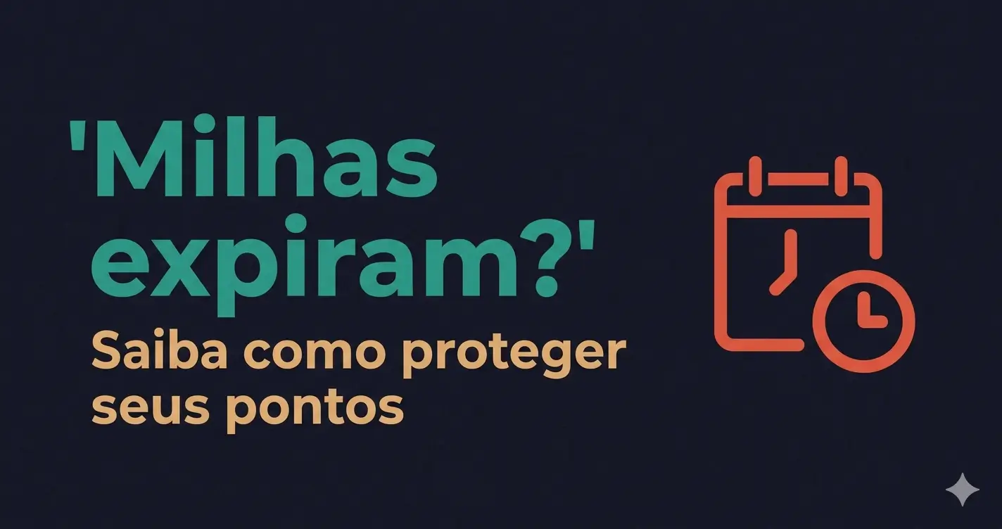Milhas aéreas expiram? Saiba como não perder seus pontos
