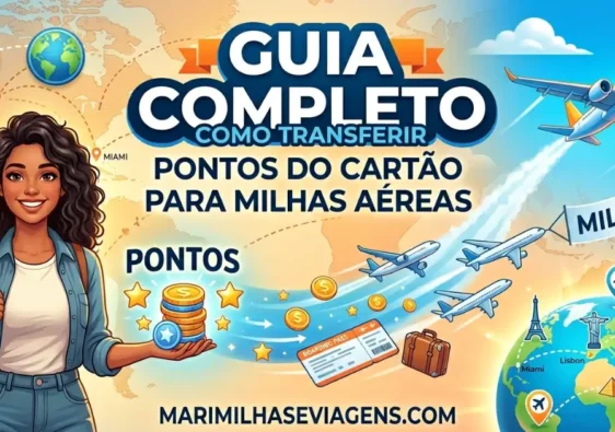 Guia completo: como transferir pontos do cartão para milhas aéreas — marimilhaseviagens.com